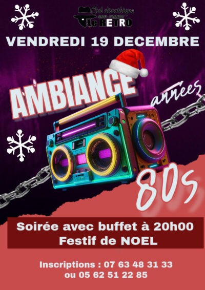 SOIREE 80'S AVEC BUFFET FESTIF DE NOEL